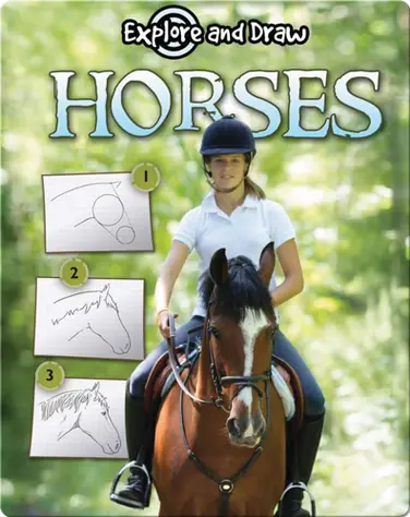 Explore And Draw: Horses book