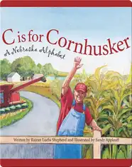 C is for Cornhusker: A Nebraska Alphabet