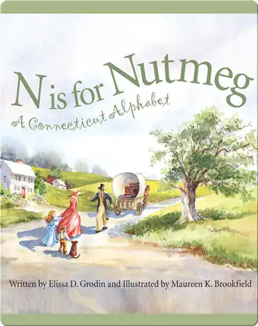 N is for Nutmeg: A Connecticut Alphabet book