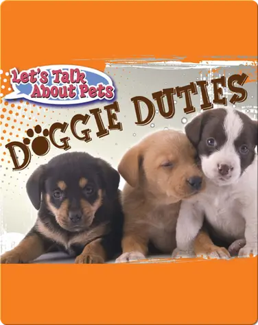 Let's Talk About Pets: Doggie Duties book