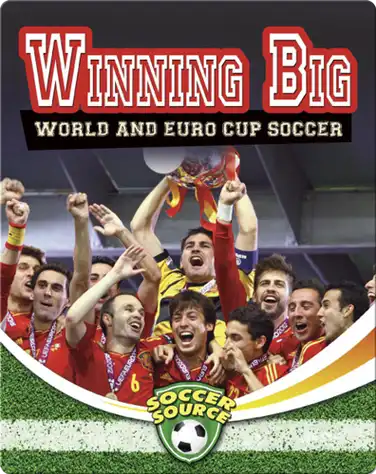 Winning Big: World and Euro Cup Soccer book