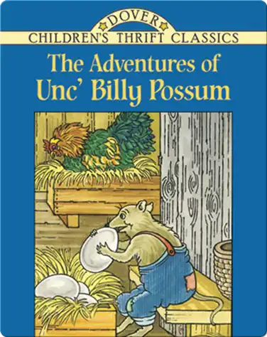 The Adventures Of Unc' Billy Possum book