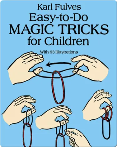 Easy-To-Do Magic Tricks For Children book