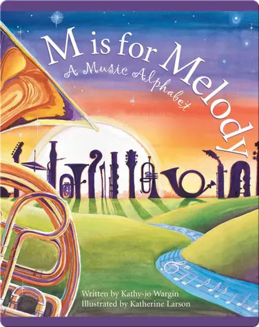 M is for Melody: A Music Alphabet book