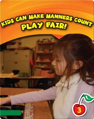 Kids Can Make Manners Count: Play Fair! book
