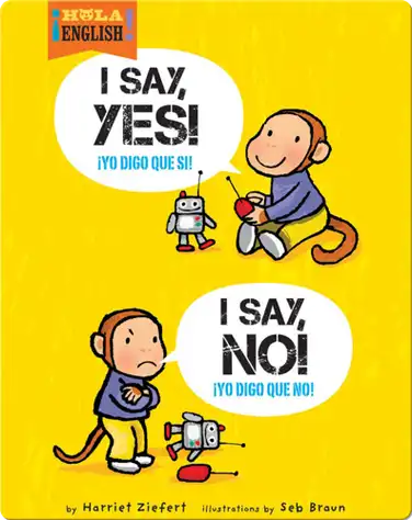 I Say Yes! I Say No! book