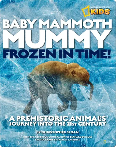 Baby Mammoth Mummy: Frozen in Time book