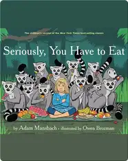 Seriously, You Have to Eat