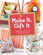 Make It, Gift It: Handmade Gifts for Every Occasion