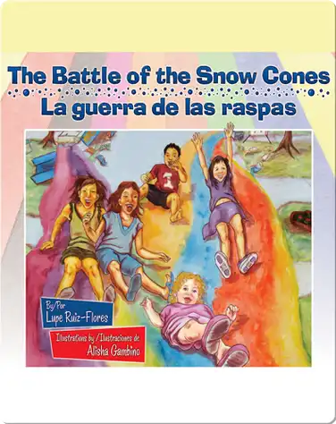 Battle of the Snow Cones, The / La guerra de las raspas book