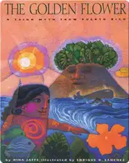 The Golden Flower: A Taino Myth from Puerto Rico