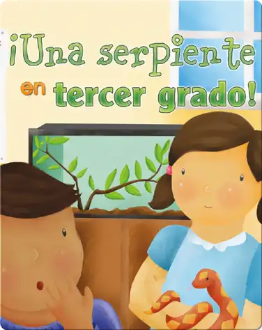 ¡Una Serpiente En Tercer Grado! (Snakes In Third Grade) book