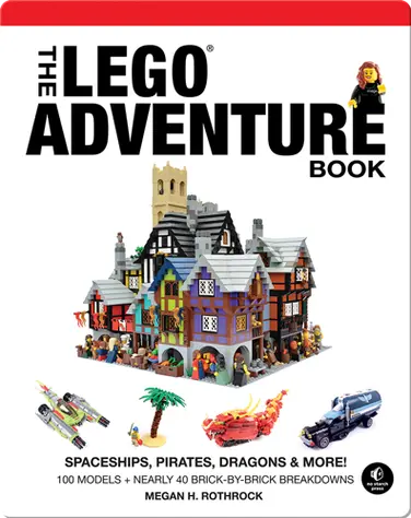 The LEGO Adventure Book, Vol. 2: Spaceships, Pirates, Dragons & More! book