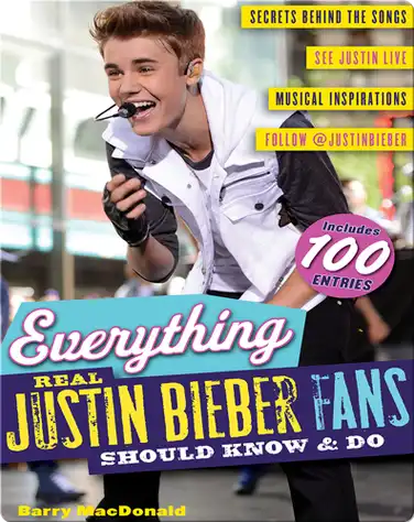 Everything Real Justin Bieber Fans Should Know & Do book