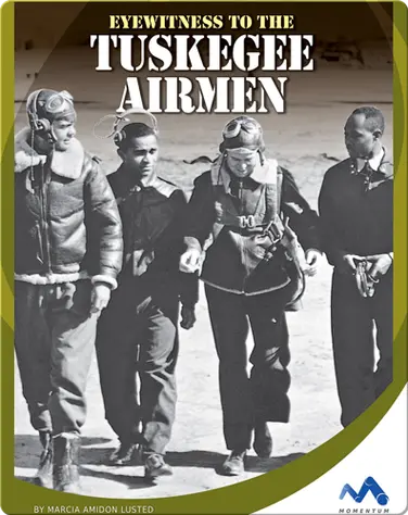 Eyewitness to the Tuskegee Airmen book