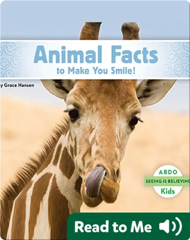 Animal Facts to Make You Smile! book