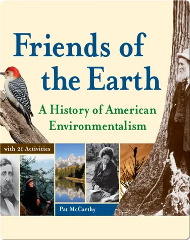 Friends of the Earth: A History of American Environmentalism with 21 Activities book