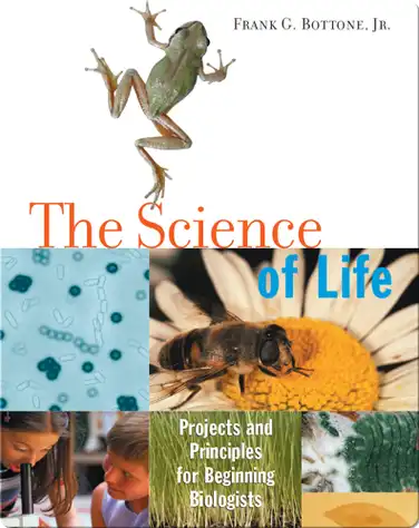 Science of Life: Projects and Principles for Beginning Biologists book