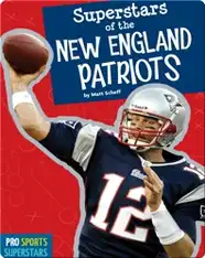 Superstars Of The New England Patriots
