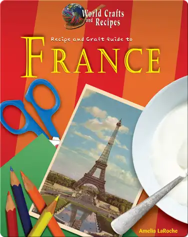 Recipe and Craft Guide to France book