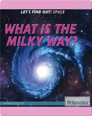 What Is the Milky Way?
