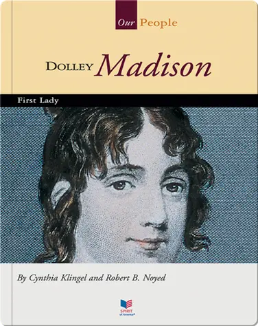 Dolley Madison: First Lady book