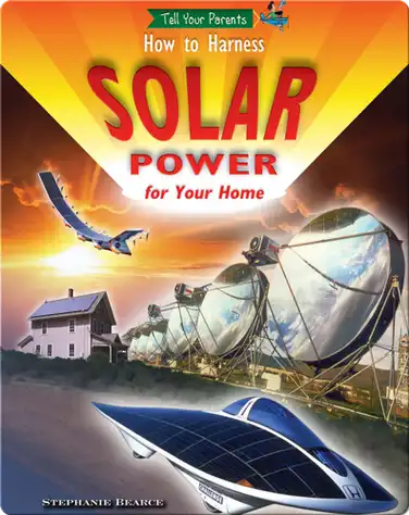 How To Harness Solar Power for Your Home (and Who's Already Doing It) book