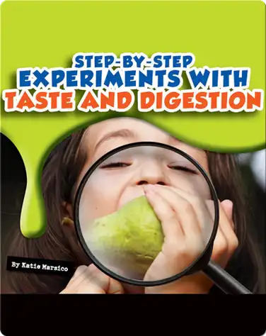 Step-by-Step Experiments With Taste and Digestion book