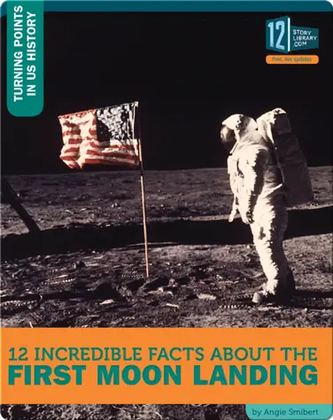12 Incredible Facts About The First Moon Landing book