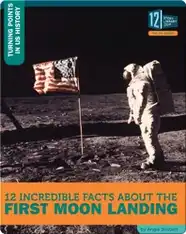 12 Incredible Facts About The First Moon Landing