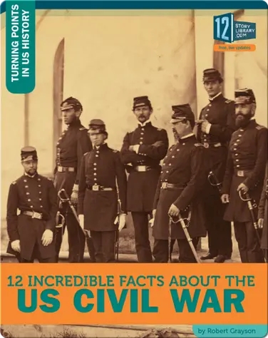12 Incredible Facts About the US Civil War book