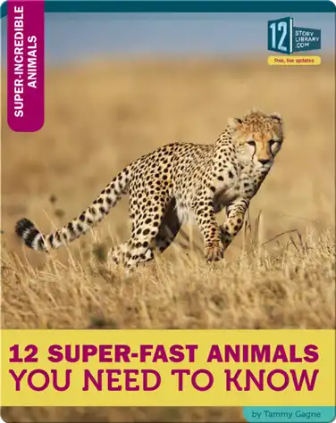 12 Super-Fast Animals You Need To Know book