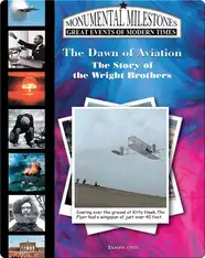 The Dawn of Aviation: The Story of the Wright Brothers