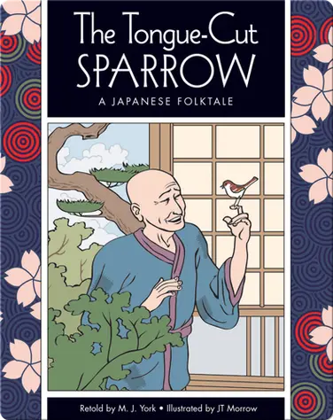 The Tongue-Cut Sparrow: A Japanese Folktale book