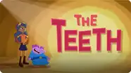The Teeth