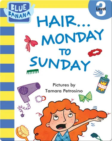 Hair... Monday to Sunday book