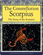 The Constellation Scorpius: The Story of the Scorpion