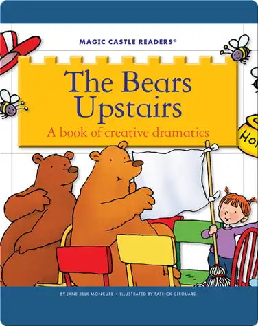 The Bears Upstairs: A Book of Creative Dramatics book