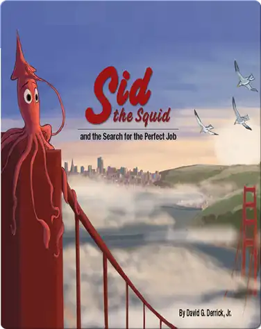 Sid the Squid: and the Search for the Perfect Job book