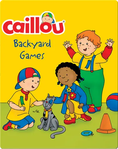 Caillou: Backyard Games book