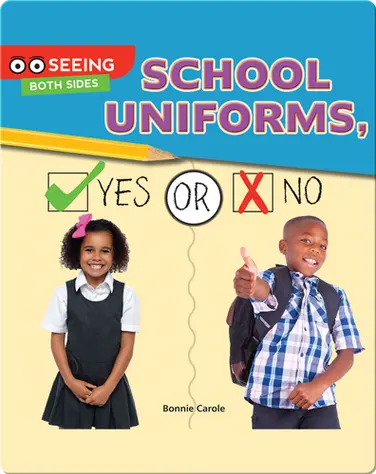 School Uniforms, Yes or No book