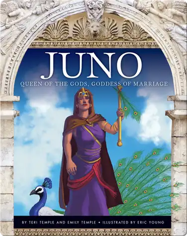 Juno: Queen of the Gods, Goddess of Marriage book