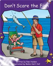 Don't Scare the Fish