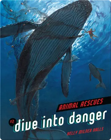 Animal Rescues #2: Dive into danger book