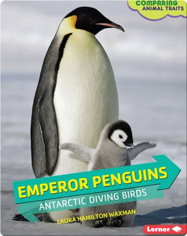Emperor Penguins: Antarctic Diving Birds book