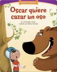 Oscar quiere cazar un oso
