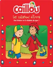 Caillou: Les collations d'Emma