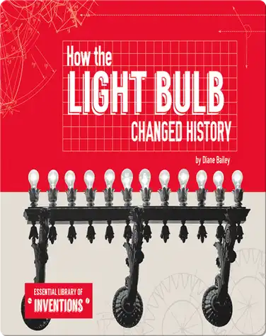 How the Light Bulb Changed History book
