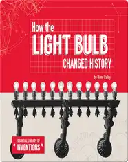 How the Light Bulb Changed History