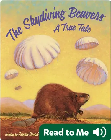The Skydiving Beavers: A True Tale book
